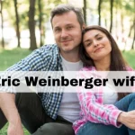 Everything About Eric Weinberger's Wife: A Closer Look